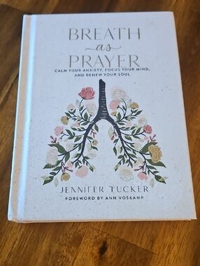 Breath as Prayer by Jennifer Tucker